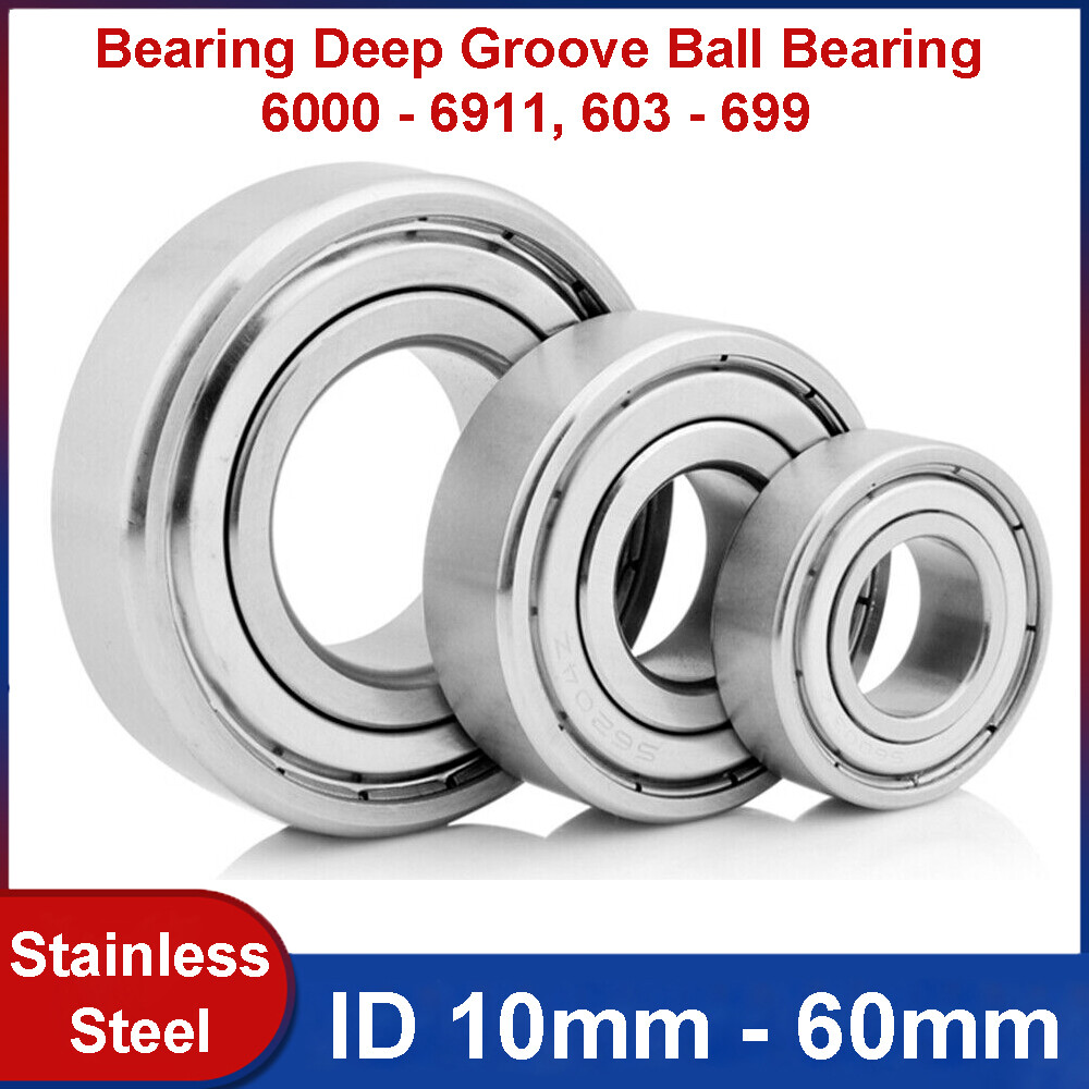 Stainless Steel Bearing Deep Groove Ball Bearing 6000ZZ – 6910ZZ ，603ZZ – 699ZZ