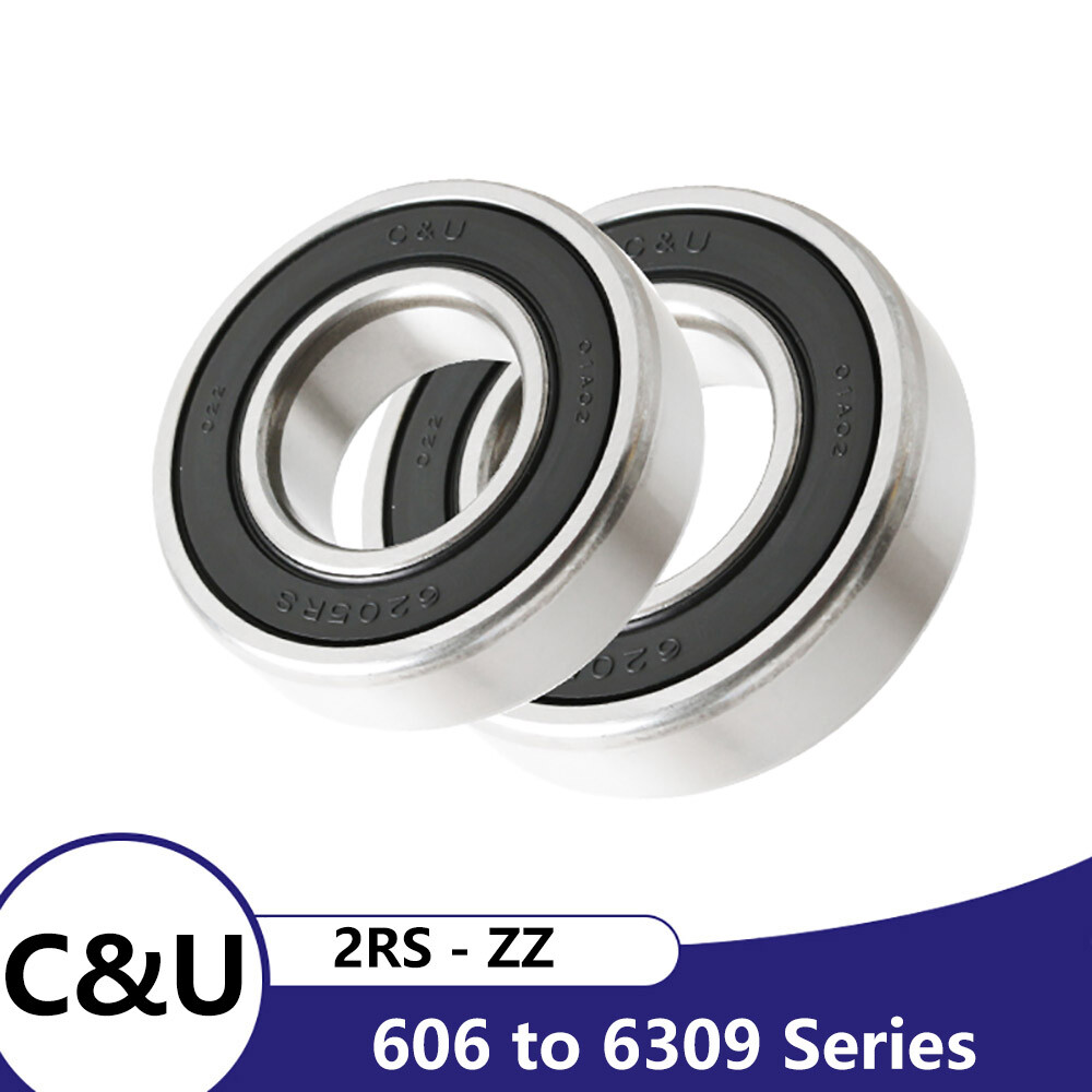 C&U 606 to 6309 Series – 2RS – ZZ Deep Groove Ball Roller Bearing Double Sealed