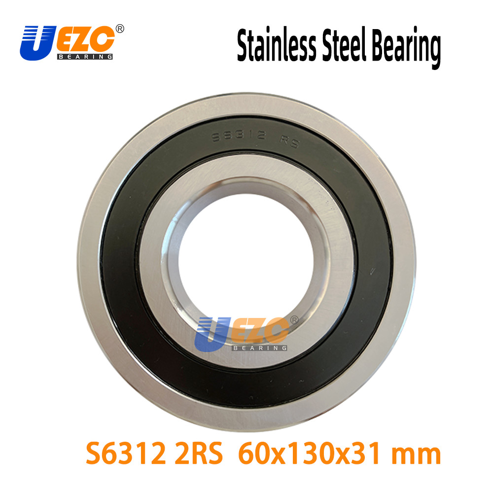 S6312ZZ S6312 2RS 60x130x31 mm Stainless Steel Deep Groove Ball Bearing