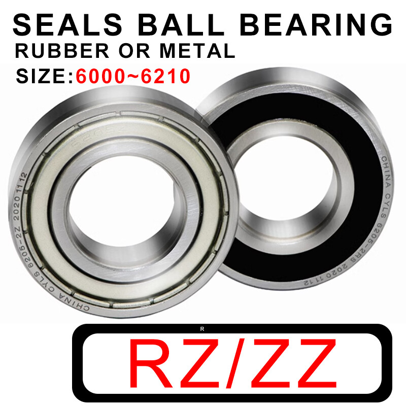Rubber Or Metal Seals Ball Bearing (RZ/ZZ) 6000/6001/6002/6003/6004/6005~6210