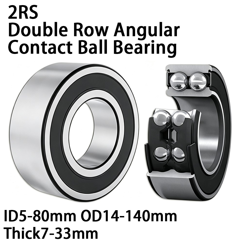 2RS Double Row Angular Contact Ball Bearing ID5-80mm OD14-140mm Thick7-33mm