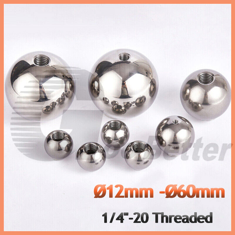 Stainless Steel Balls 1/4″-20 Threaded Blind Hole Ball Knob Nuts Dia Ø12mm-Ø60mm