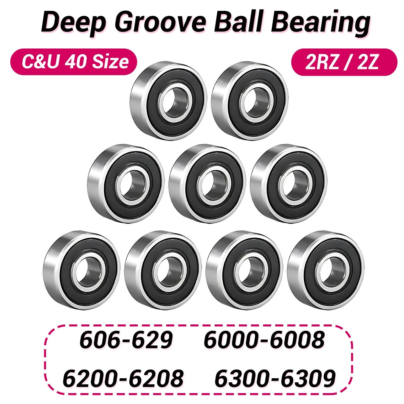 C&U 606-629 6000-6008 6200-6309 40 Size 2RZ /2Z Deep Groove Ball Roller Bearing