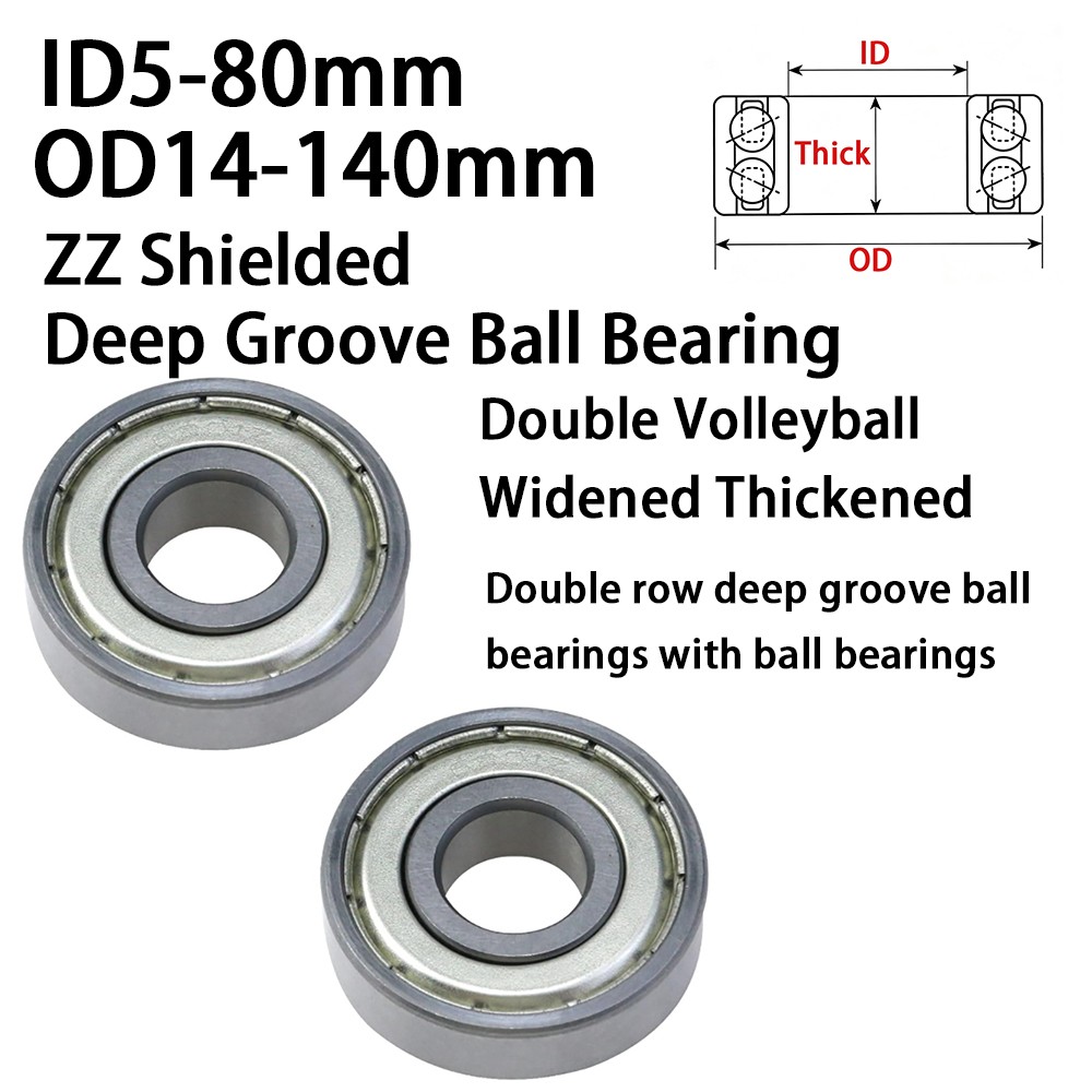 ZZ Shielded Deep Groove Ball Bearing Double Volleyball Widened Thickened ID5-80