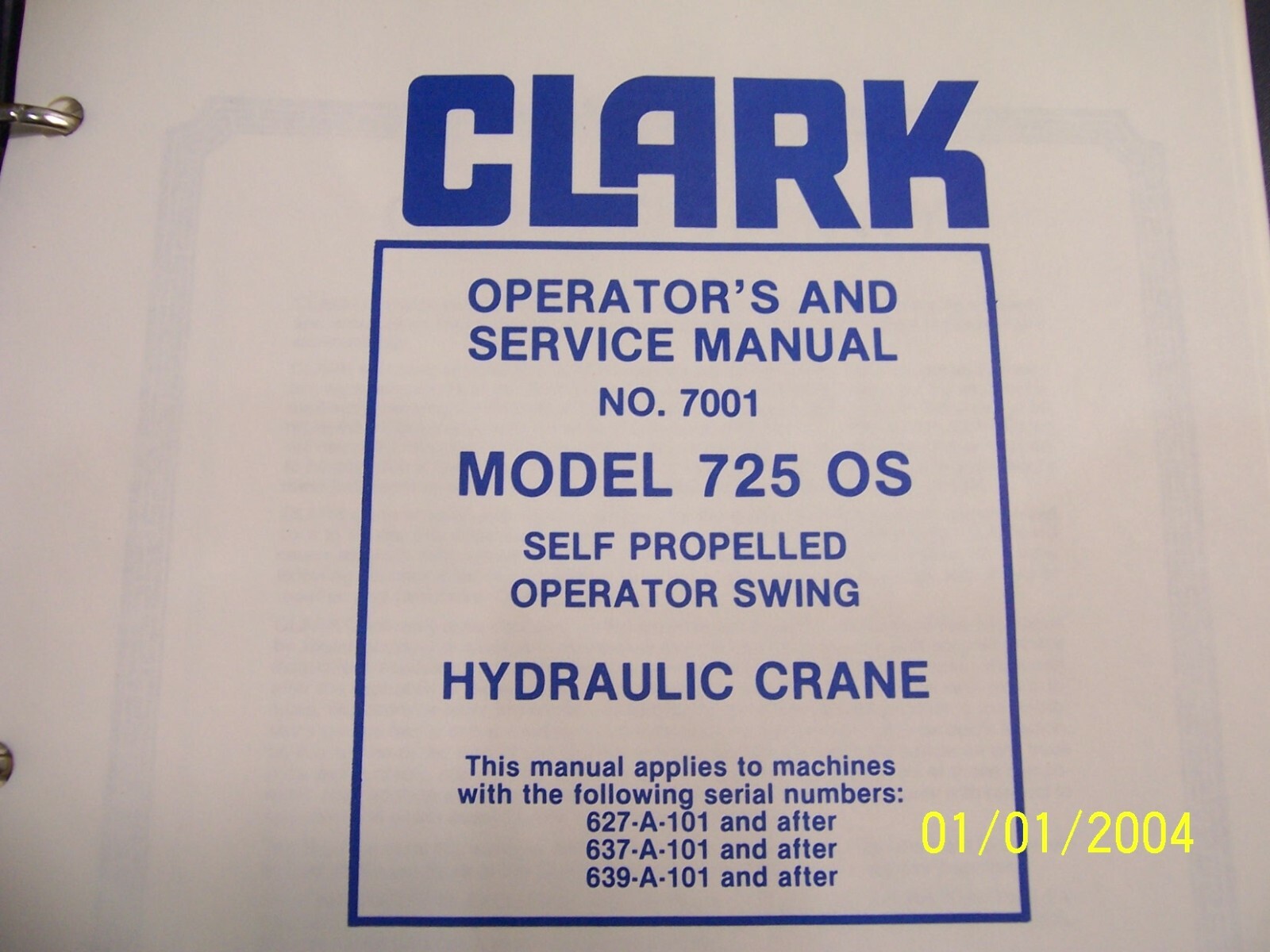 CLARK MODEL 725 OS OPERATOR’S AND SERVICE MANUAL, NO. 7001, 930-7001, N.O.S.